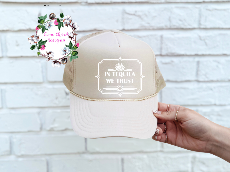 In Tequila We Trust Trucker Hat