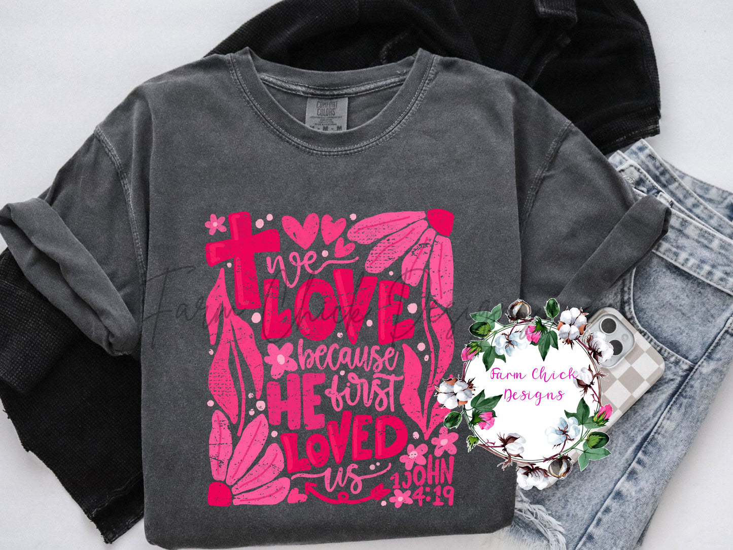 He First Loved Us, Comfort Colors Short Sleeve Tee