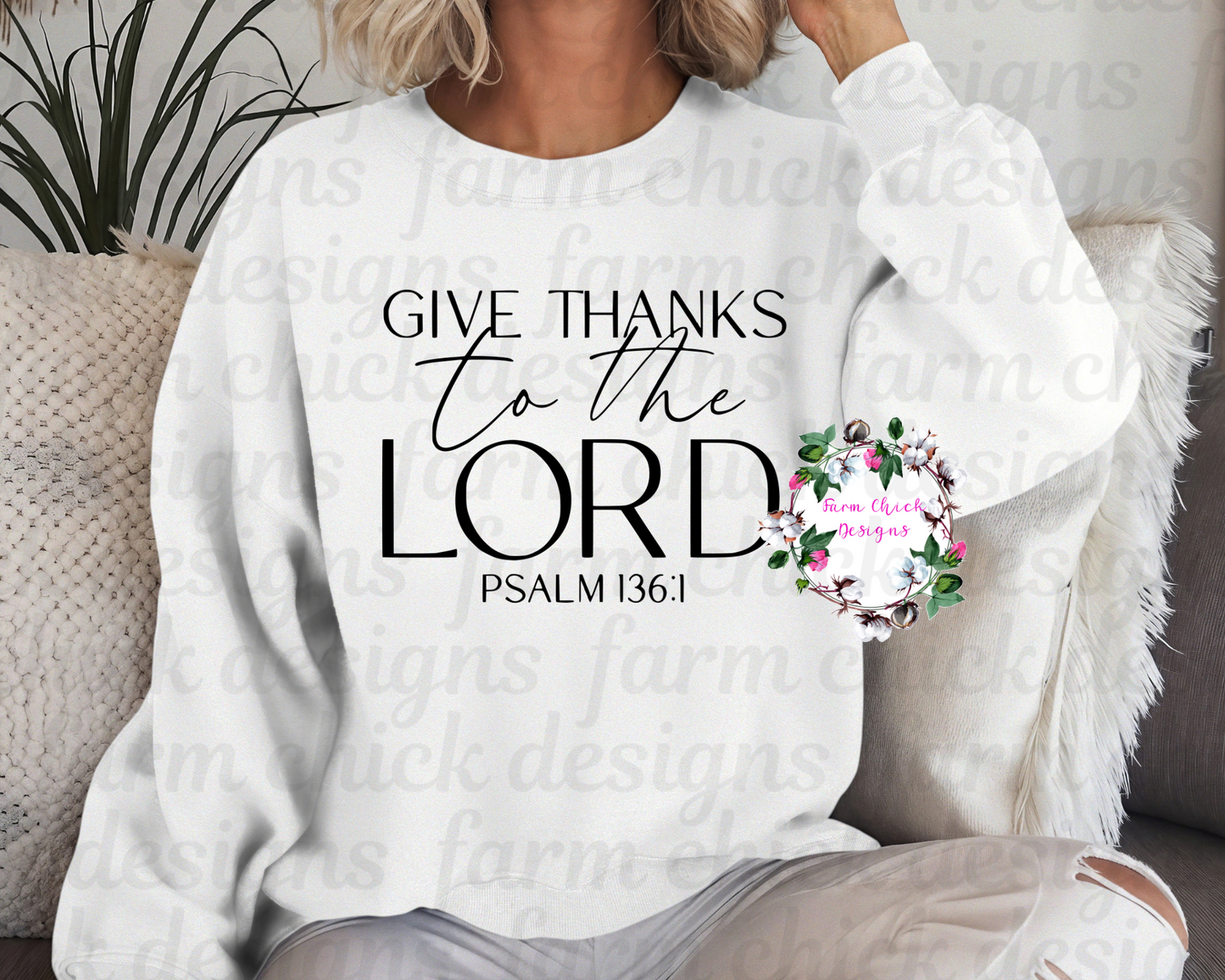 GIVE THANKS TO THE LORD CREWNECK SWEATSHIRT