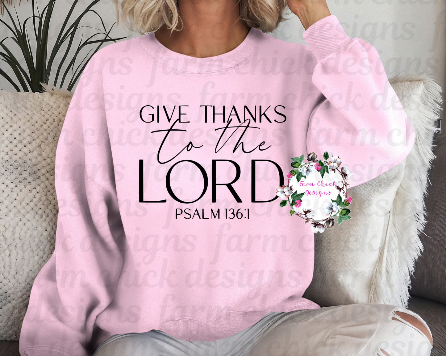 GIVE THANKS TO THE LORD CREWNECK SWEATSHIRT
