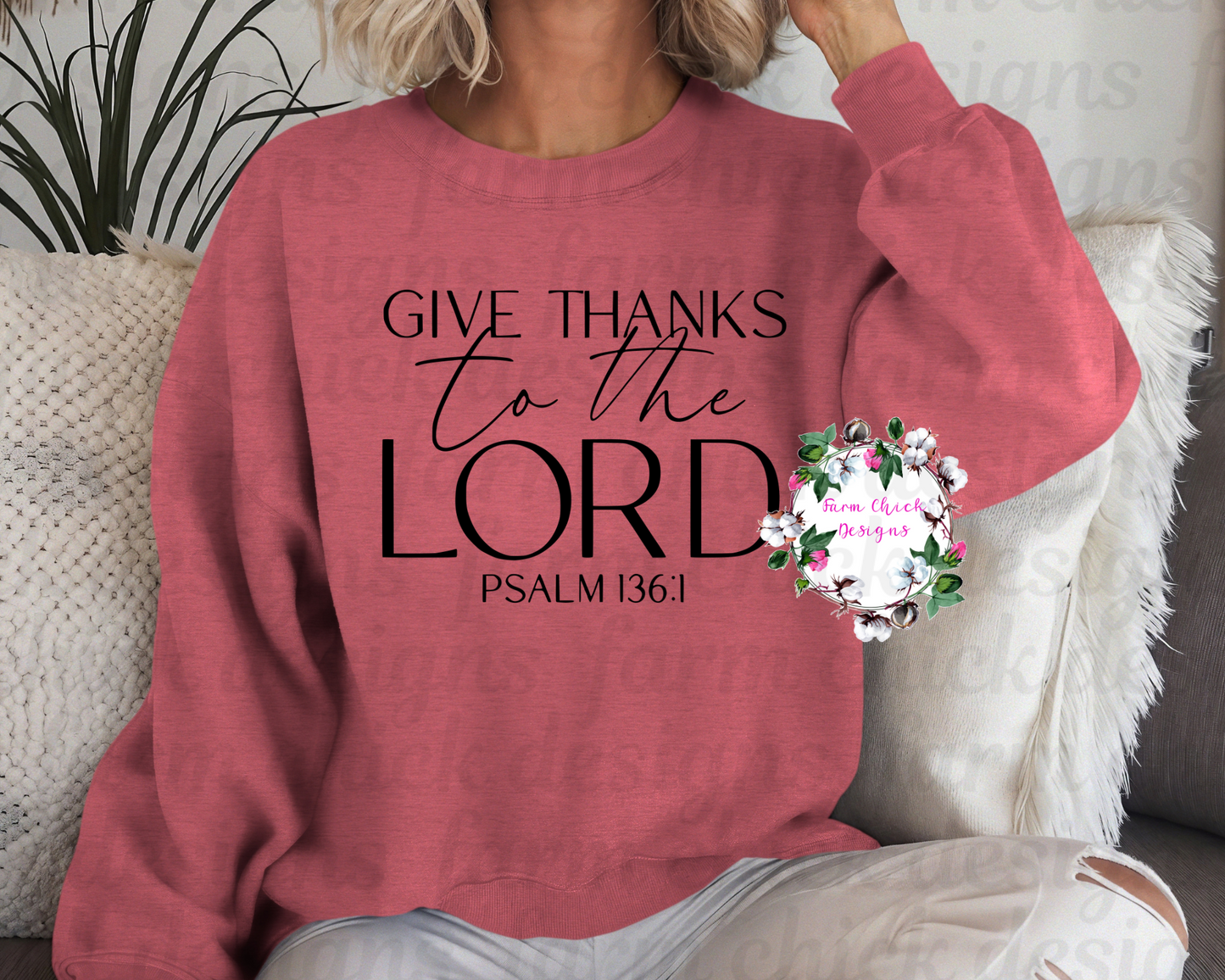 GIVE THANKS TO THE LORD CREWNECK SWEATSHIRT