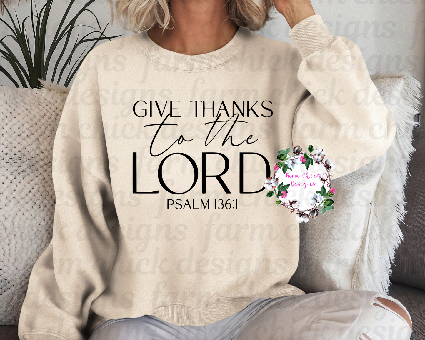 GIVE THANKS TO THE LORD CREWNECK SWEATSHIRT