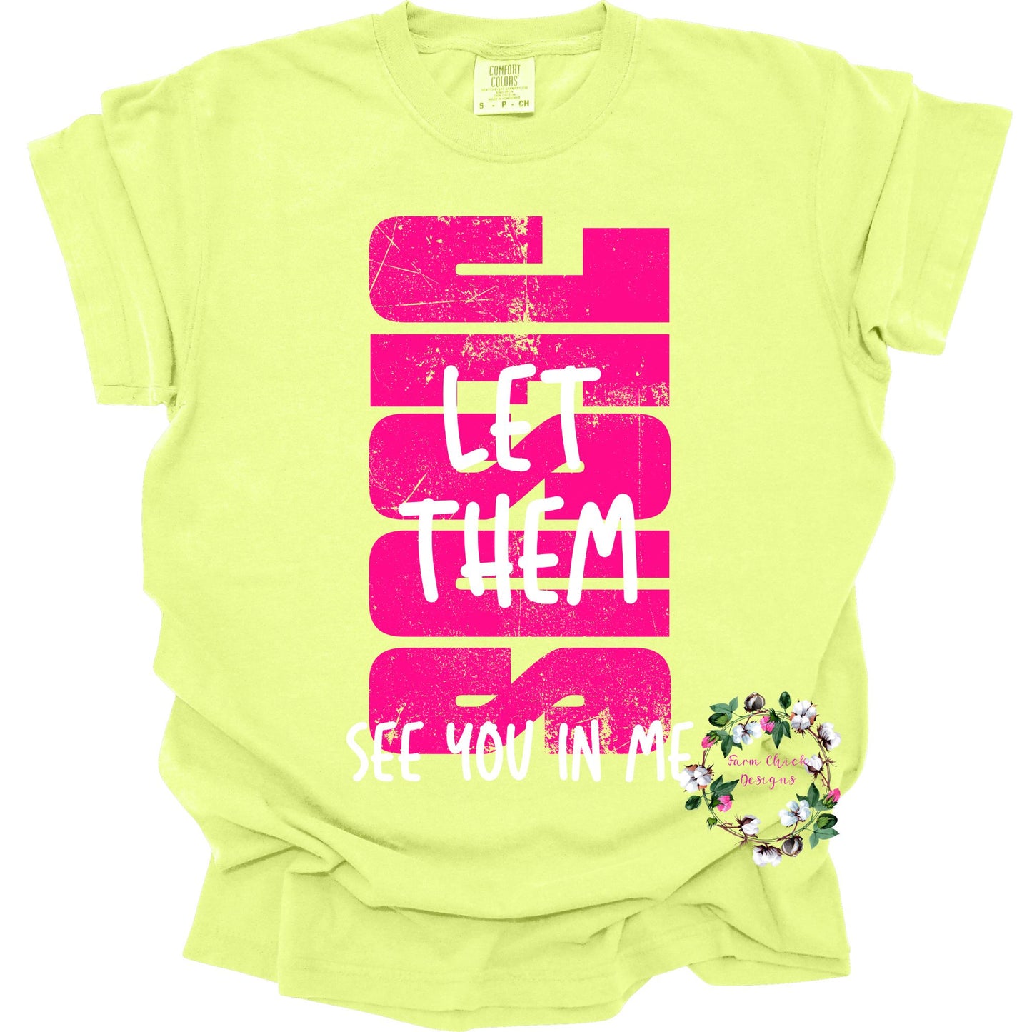 Jesus Let Them See You in Me Adult Tshirt
